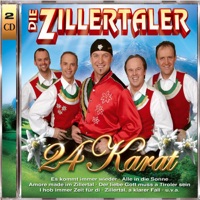 Die Zillertaler - Der liebe Gott muss a Tiroler sein