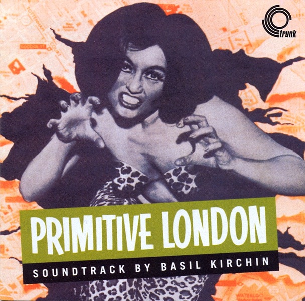 Обложка альбома «Primitive London (Original Soundtrack)» — Basil Kirchin