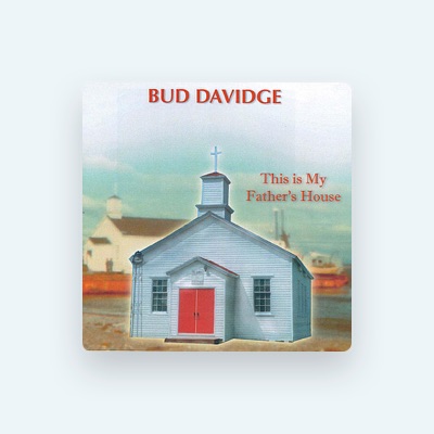 Listen to Bud Davidge, watch music videos, read bio, see tour dates & more!