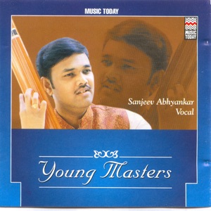 Sanjeev Abhyankar- Young Masters