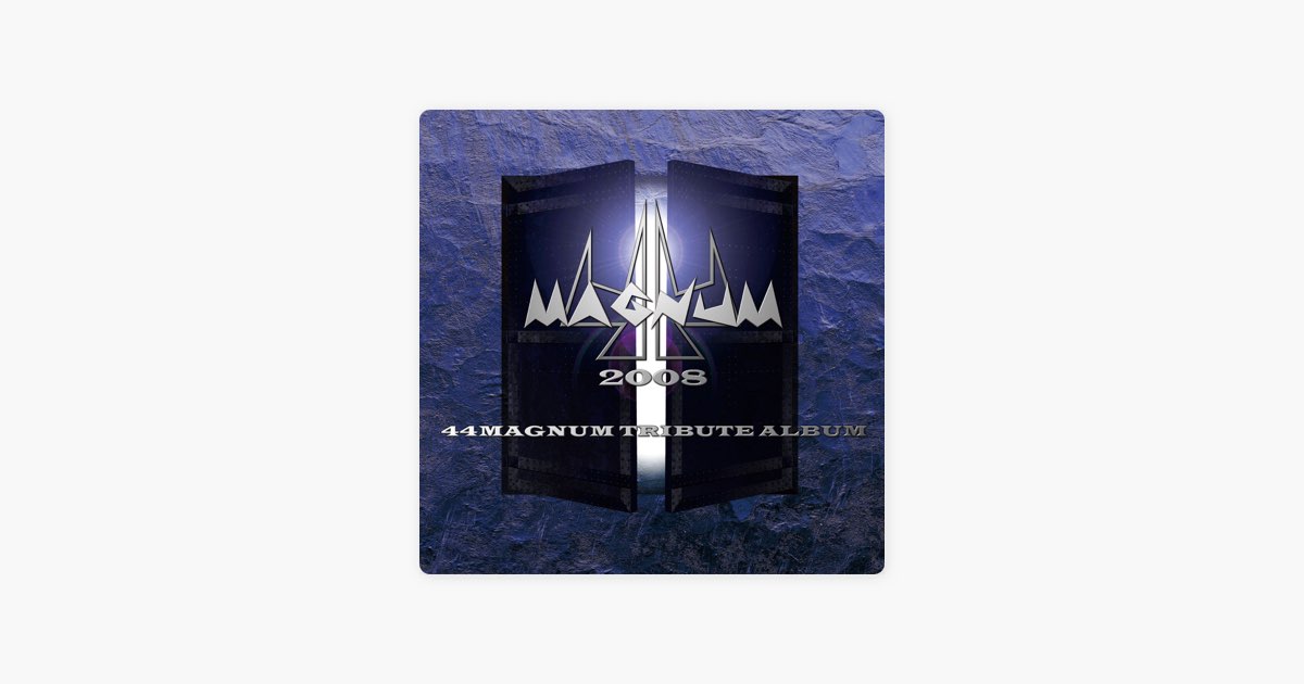 44MAGNUM TRIBUTE ALBUM - Various Artistsのアルバム - Apple Music