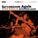 Never Wanna Be Seventeen Again