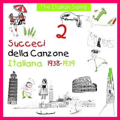 The Italian Song - Succeci della Canzone Italiana 1938-1939, Volume 2