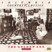 Columbia Country Classics, Vol. 1 - The Golden Age