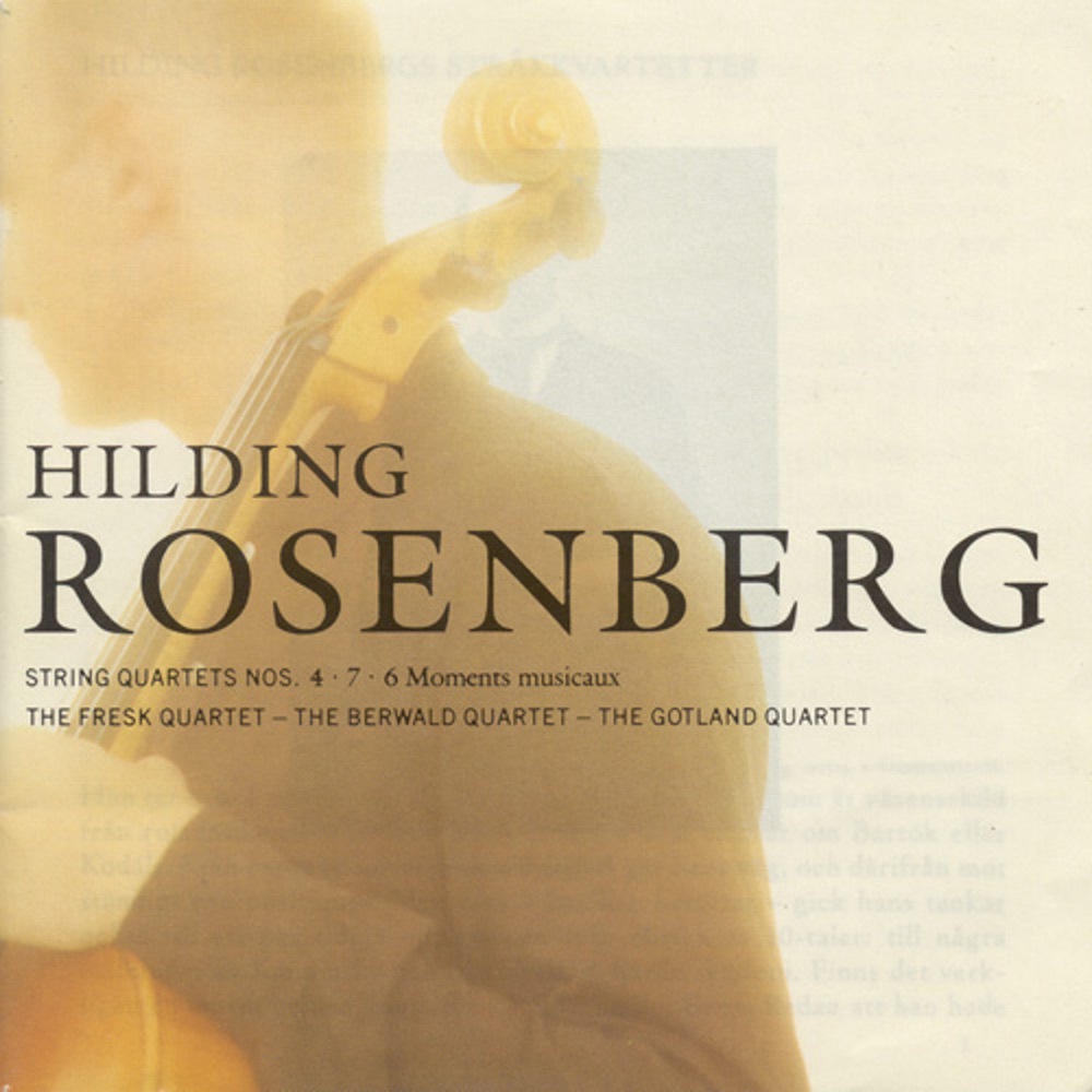 Rosenberg, Hilding – String Quartet Nos. 4, 7, 6 Moments Musicaux