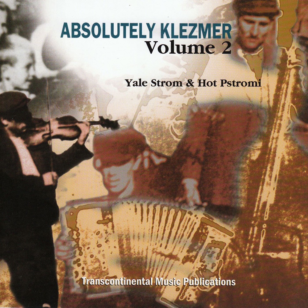 Обложка альбома «Absolutely Klezmer, Vol. 2» — Yale Strom & Hot Pstromi