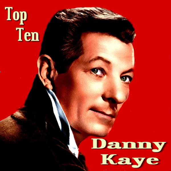 Danny Kaye - Top Ten