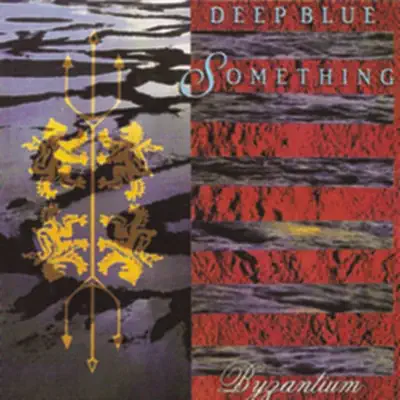 Byzantium - Deep Blue Something