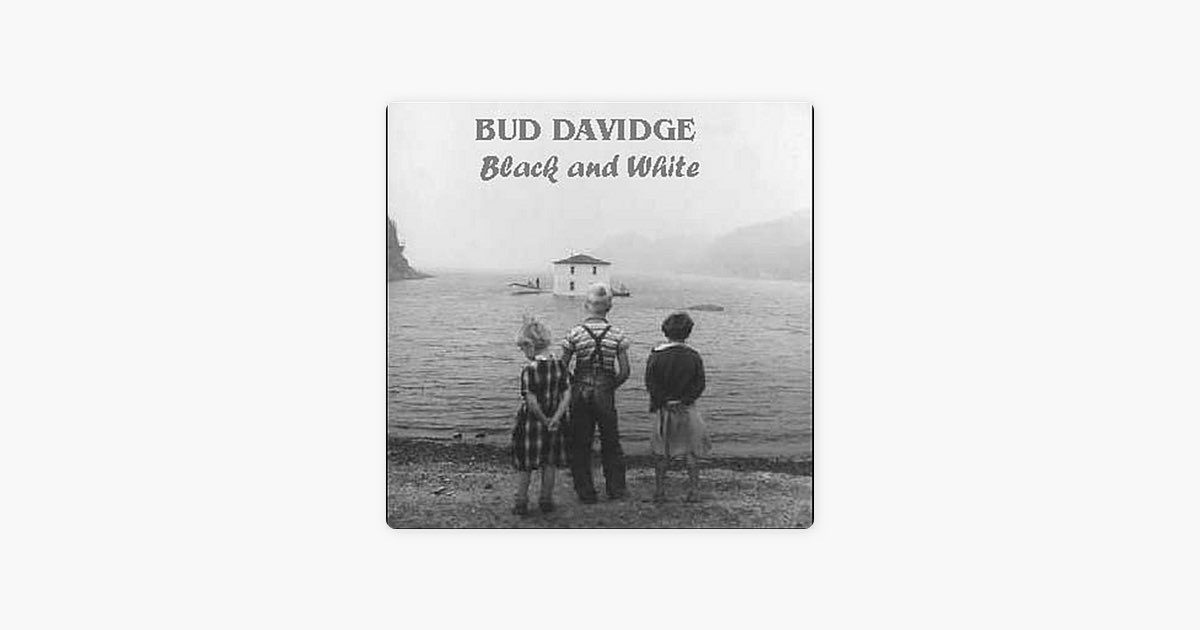 ‎Black and White Song by Bud Davidge Apple Music