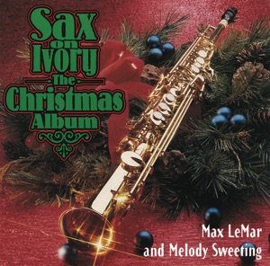 Sax On Ivory - The Christmas Album