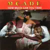 M.C. A.D.E. - How Much Can You Take?