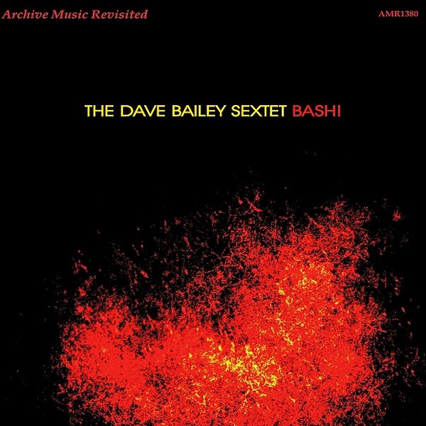 Bash! - Album di The Dave Bailey Sextet - Apple Music