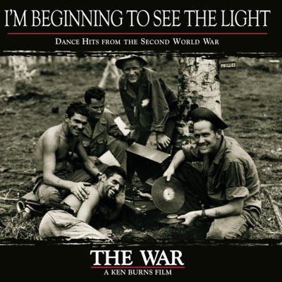 I'm Beginning to See the Light: Dance Hits from the Second World War (Original Motion Picture Soundtrack)