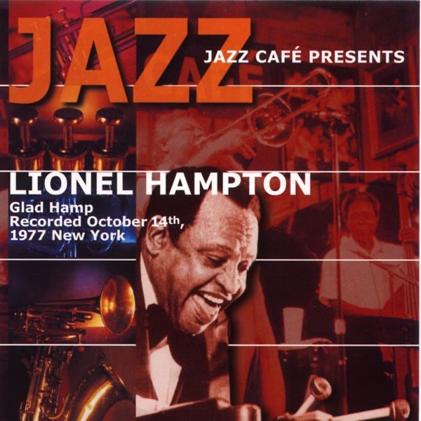 Jazz Café Presents: Lionel Hampton