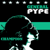 Champion - General Pype