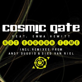Not Enough Time (Extended Mix) Cosmic Gate