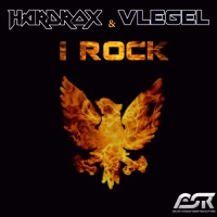 I Rock (Remixes) - EP - Hardrox & Vlegel