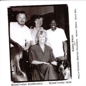 Something Borrowed...Something New (With Niels Henning Ørsted Pedersen, Kenny Drew, and Alex Riel)