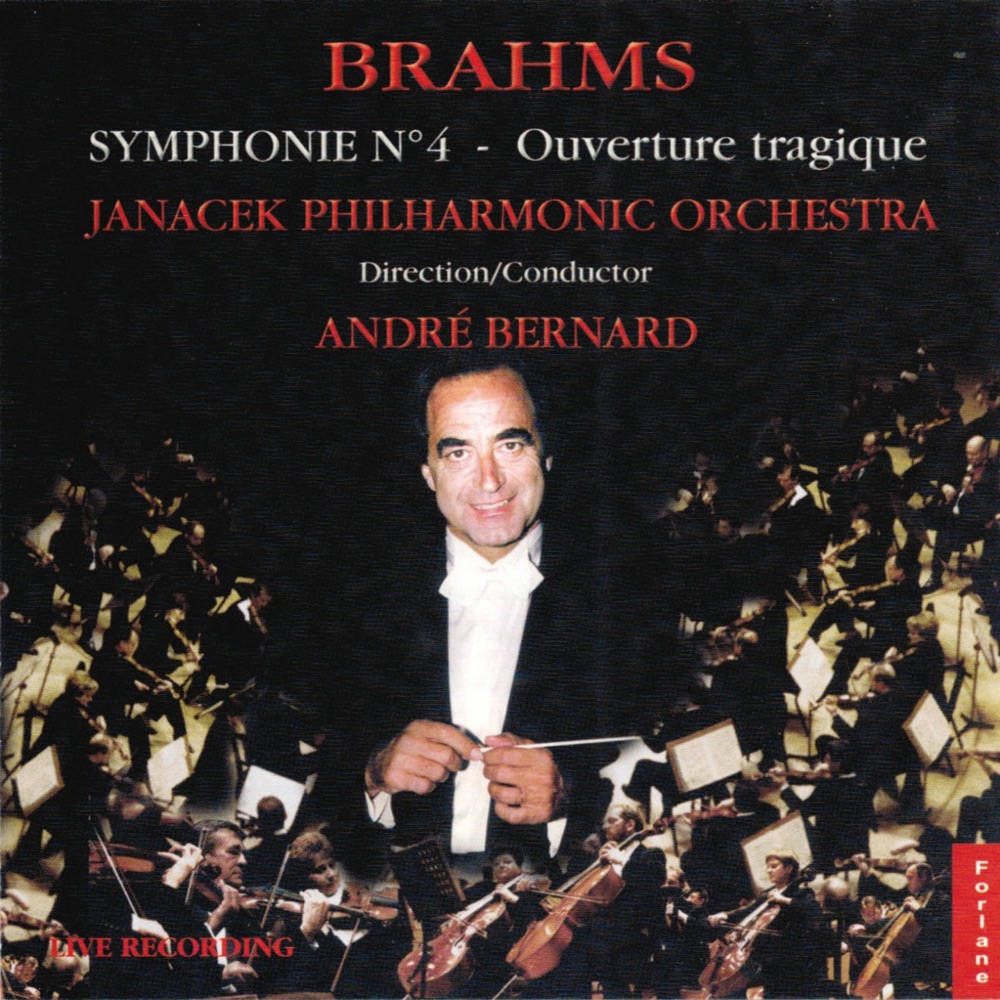 Обложка альбома «Johannes Brahmes : Symphonie No. 4, Ouverture tragique» — Janáček Philharmonic Orchestra & André Bernard