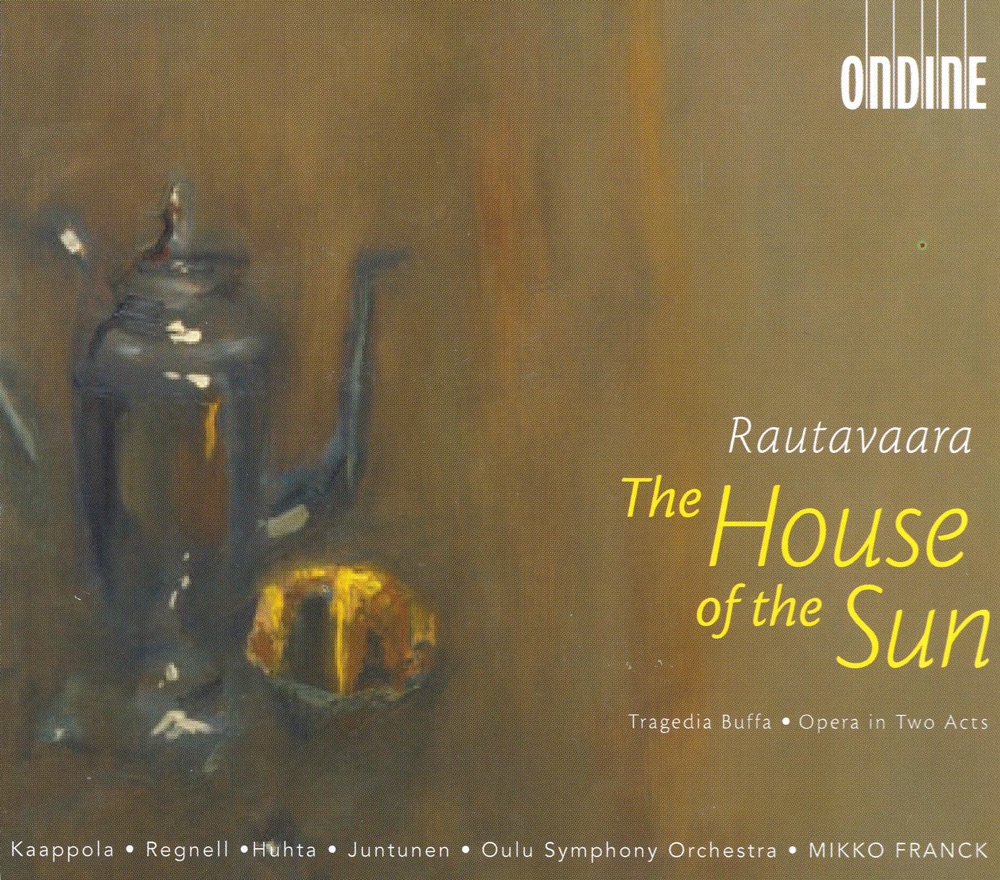 Обложка альбома «Rautavaara: Auringon Talo (The House of the Sun)» — Helena Juntunen, Oulu Symphony Orchestra & Mikko Franck