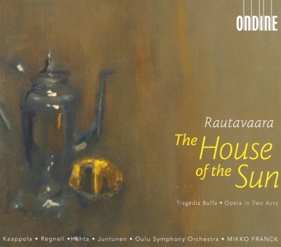 Rautavaara: Auringon Talo (The House of the Sun)