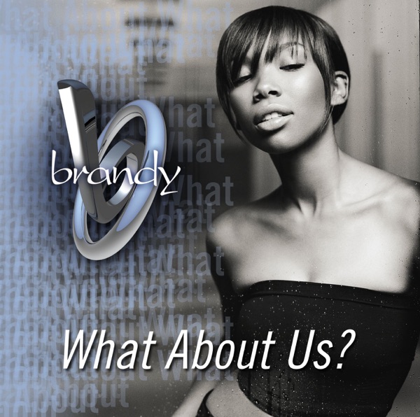 What About Us? - Single - Brandy