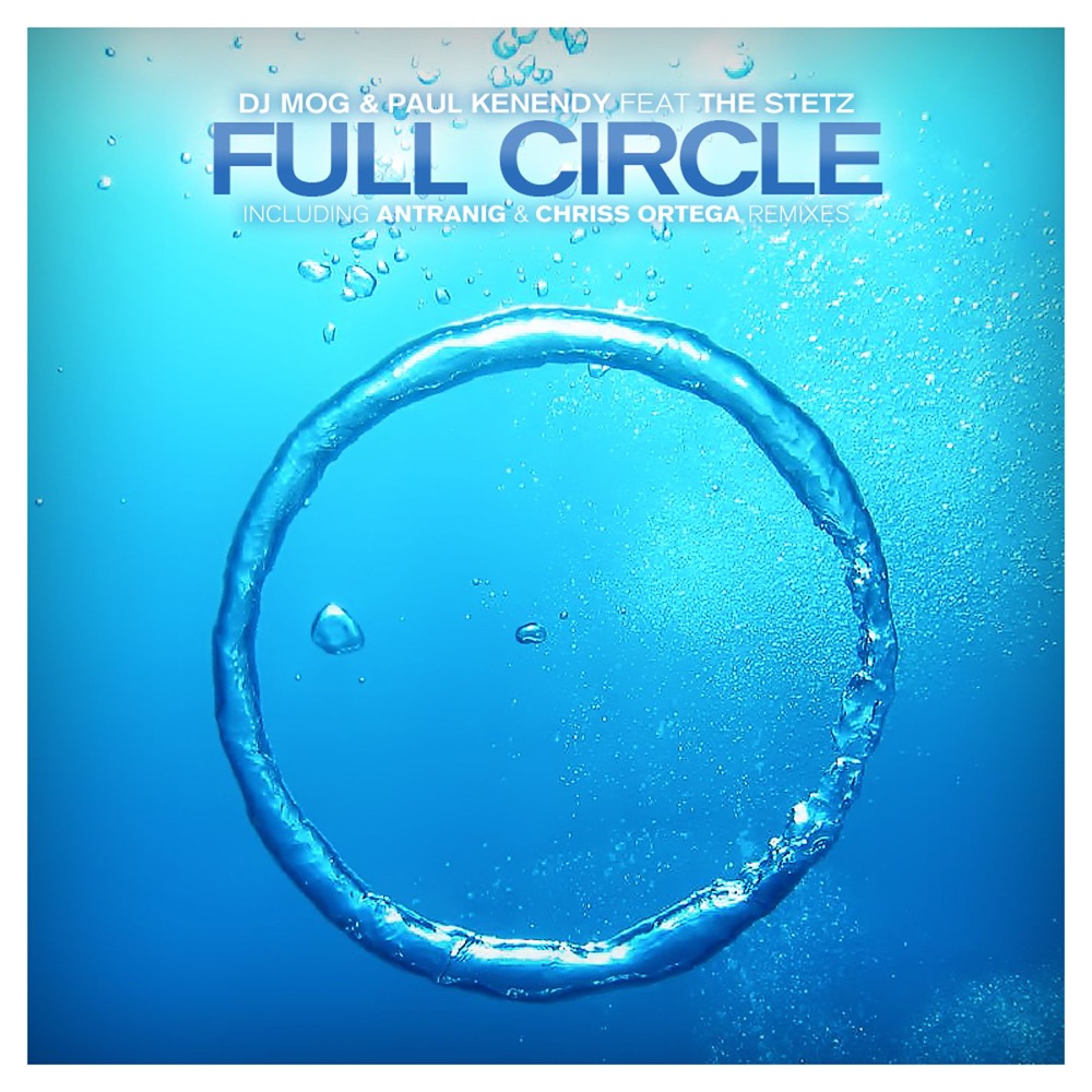 Обложка альбома «Full Circle (Remixes) [feat. The Stetz]» — DJ Mog & Paul Kennedy