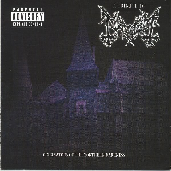 Tribute to Mayhem - Originators of the Northern Darkness