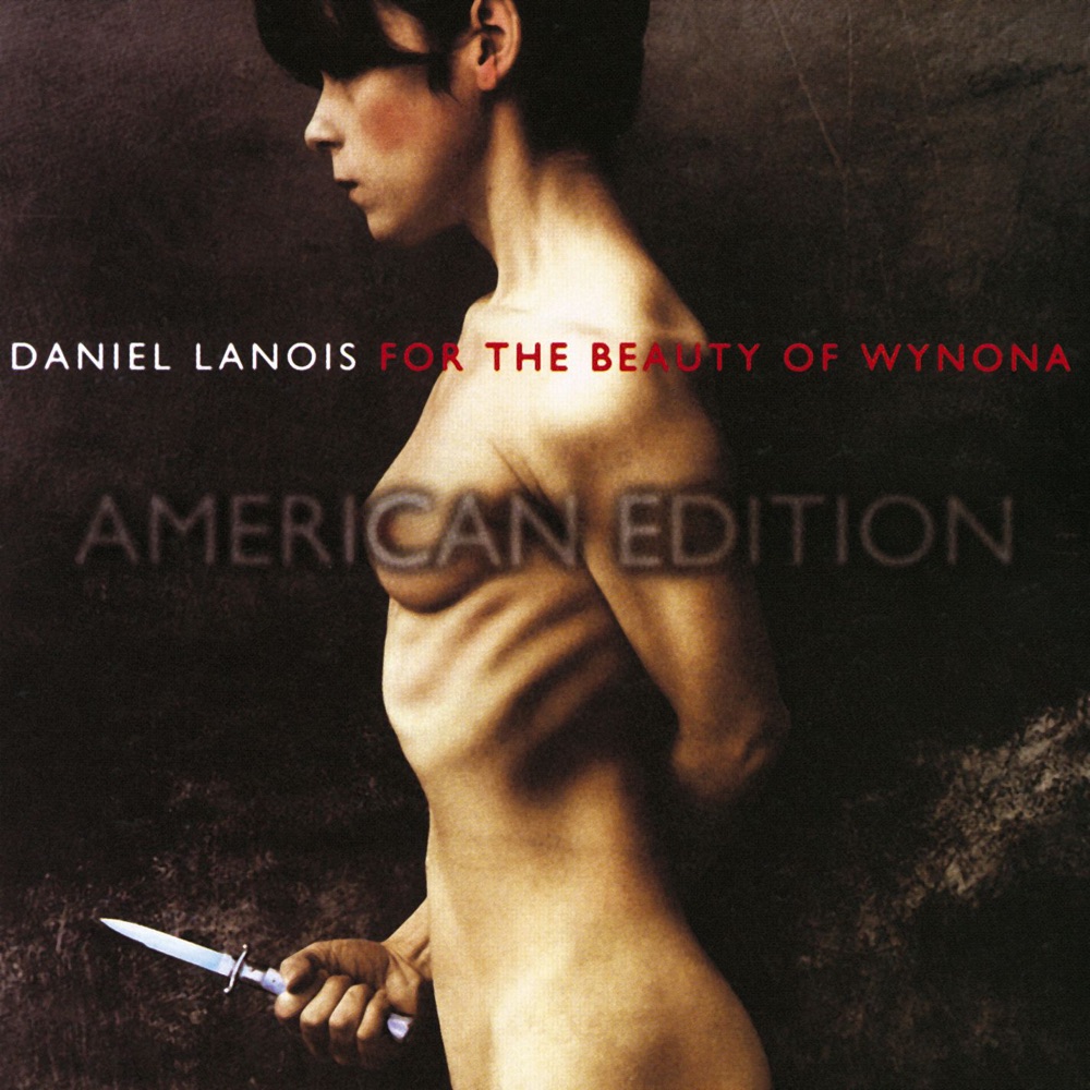 Обложка альбома «For the Beauty of Wynona» — Daniel Lanois
