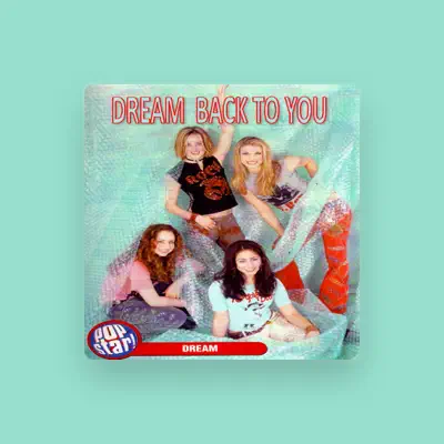 Listen to Dream, watch music videos, read bio, see tour dates & more!