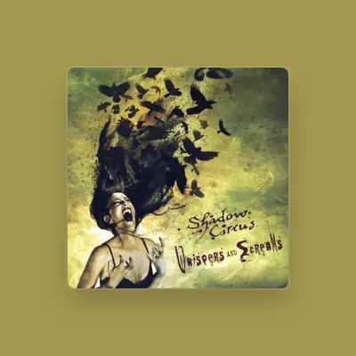 Listen to Shadow Circus, watch music videos, read bio, see tour dates & more!
