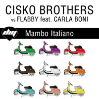 Mambo Italiano (Cisko Brothers vs. Flabby) [feat. Carla Boni] - EP - Cisko Brothers & Flabby