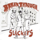 The Slickers - Give Us A Break