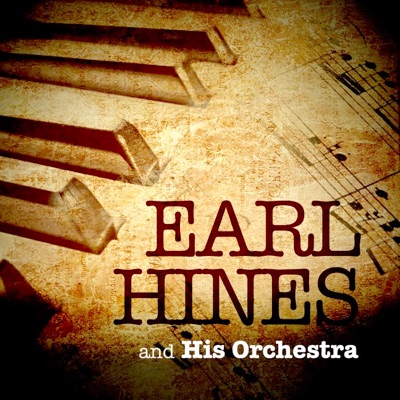 Earl Hines and His Orchestra