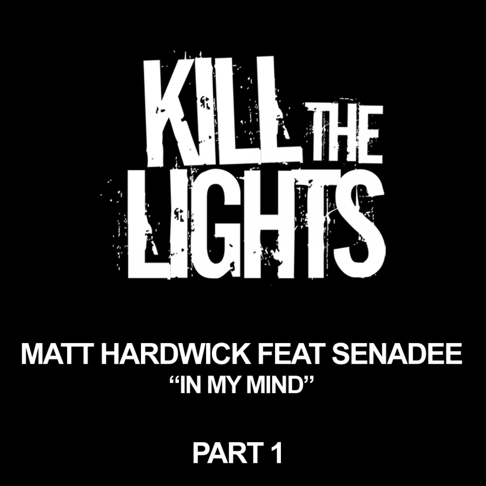 Обложка альбома «In My Mind (Part 1) [feat. Senadee] - EP» — Matt Hardwick