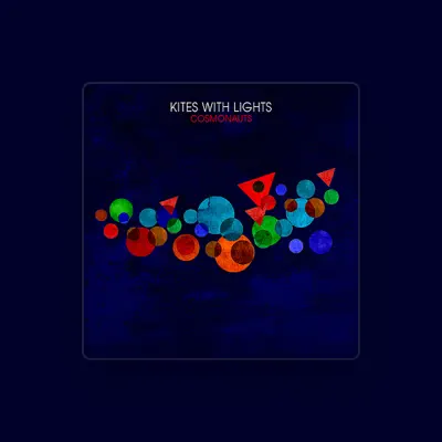 Listen to Kites With Lights, watch music videos, read bio, see tour dates & more!