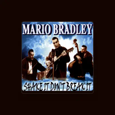 Listen to Mario Bradley, watch music videos, read bio, see tour dates & more!