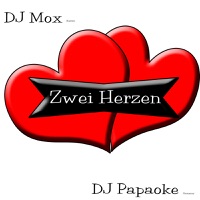 Zwei Herzen - EP - DJ Mox & DJ Papaoke