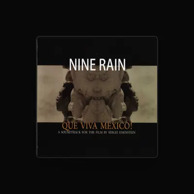 Listen to Nine Rain, watch music videos, read bio, see tour dates & more!