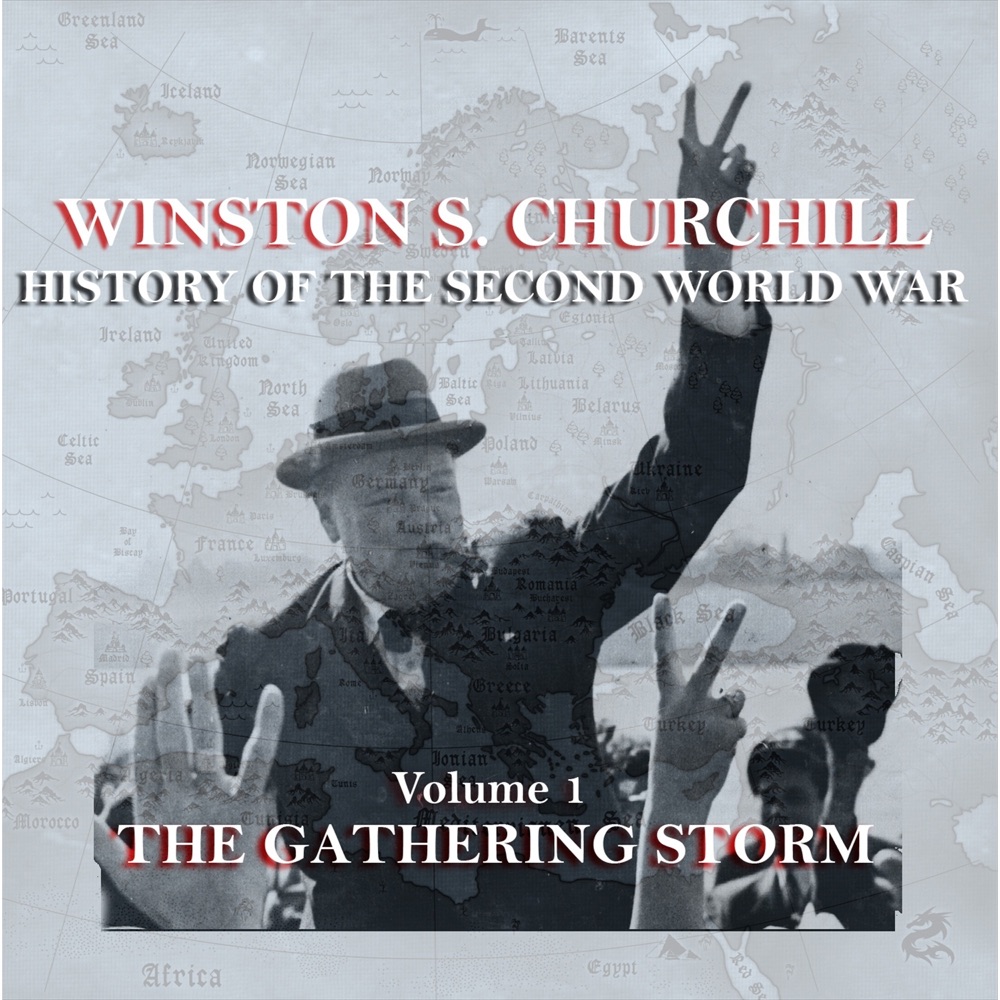 Обложка альбома «History of the Second World War, Vol. 1: The Gathering Storm» — Winston Churchill