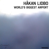 World's Biggest Airport - Single - Hakan Lidbo