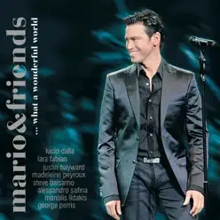 Mario & Friends...What a Wonderful World - Mario Frangoulis Mario & Friends...What a Wonderful World - Mario Frangoulis