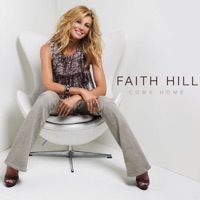 Come Home - Single - Faith Hill