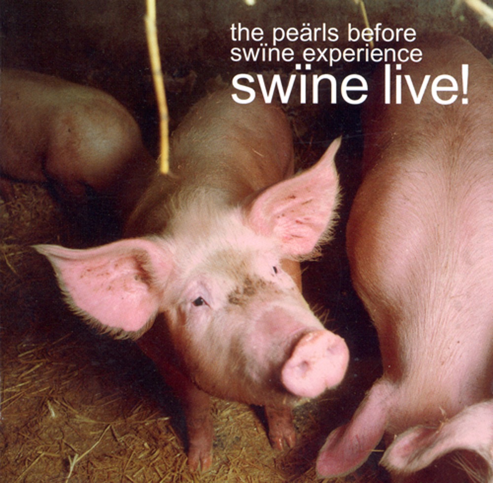 Обложка альбома «Swine Live!» — Pearls before Swine Experience