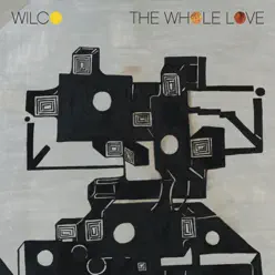 The Whole Love - Wilco