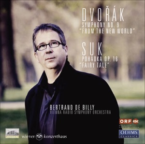 Dvorak, A.: Symphony No. 9, "From the New World" - Suk, J.: Pohadka (Fairy Tale)