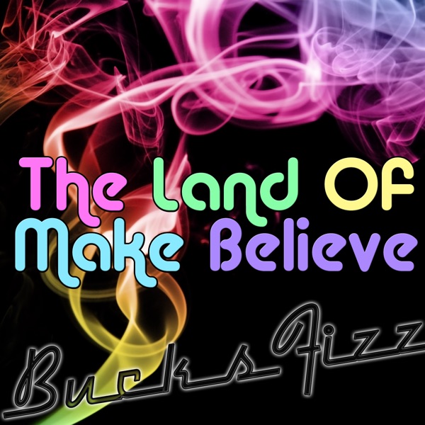Cover Bucks Fizz - The Land Of Make Believe