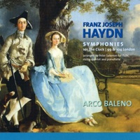 Haydn: Symphonies 101, 99 & 104  - Arranged By Peter Salomon - Arco Baleno Ensemble
