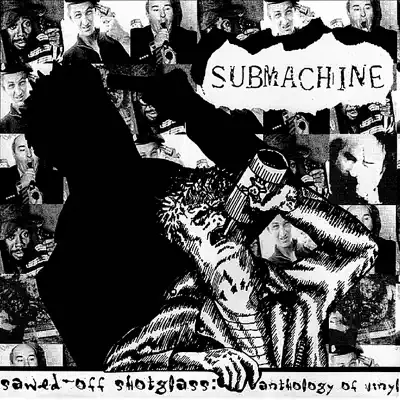 Submachineの「Sawed Off-Shotglass」を聴こう。