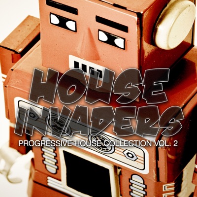 House Invaders, Vol. 2 (Progressive House Collection)